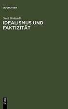 Idealismus und Faktizität