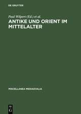 Antike und Orient im Mittelalter: Vorträge der Kölner Mediaevistentagungen 1956-1959