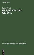 Reflexion und Gefühl: Die Theologie Fichtes in seiner vorkantischen Zeit