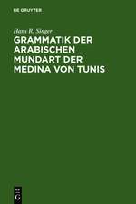 Grammatik der arabischen Mundart der Medina von Tunis