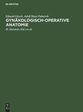 Gynäkologisch-operative Anatomie: einfache und erweiterte Hysterektomie ; ein Atlas