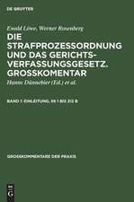 Einleitung, Paragraphen 1 bis 212 b: aus: Die Strafprozessordnung und das Gerichtsverfassungsgesetz : StPO ; Grosskommentar, Bd. 1.