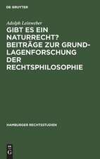 Gibt es ein Naturrecht? : Beiträge zur Grundlagenforschung der Rechtsphilosophie: [Hauptbd.]