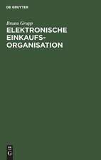 Elektronische Einkaufsorganisation: Ein Lehr- und Handbuch