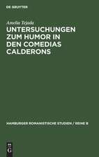 Untersuchungen zum Humor in den comedias Calderons unter Ausschluss der 