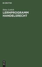 LOTTICH:LERNPROGRAMM HANDELSRECHT