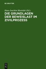 Die Grundlagen der Beweislast im Zivilprozeß