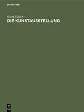 Die Kunstausstellung – Ihre Geschichte von den Anfängen bis zum Ausgang des 18. Jahrhunderts