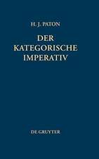 Der kategorische Imperativ: Eine Untersuchung über Kants Moralphilosophie