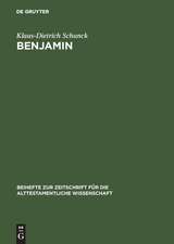 Benjamin: Untersuchungen zur Entstehung und Geschichte eines israelitischen Stammes