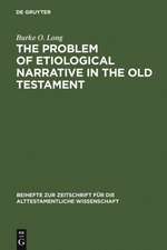 The Problem of Etiological Narrative in the Old Testament