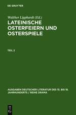 Lateinische Osterfeiern und Osterspiele. Teil 2