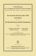 Der deutsche Staat im Jahre 1945 und seither. Die Berufsbeamten und die Staatskrisen