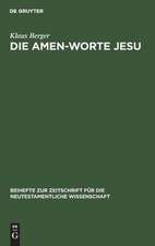 Die Amen-Worte Jesu: Eine Untersuchung zum Problem der Legitimation in apokalyptischer Rede