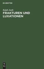 Frakturen und Luxationen: Leitfaden unter Berücksichtigung der Gegenstandskataloge 3 und 4