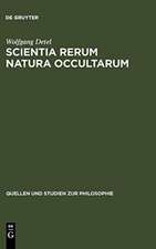 Scientia rerum natura occultarum: Methodologische Studien zur Physik Pierre Gassendis