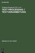 Text Processing. Textverarbeitung: Papers in Text Analysis and Text Description. Beiträge zur Textanalyse und Textbeschreibung