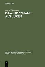 E.T.A. Hoffmann als Jurist: Eine Würdigung zu seinem 200. Geburtstag. Vortrag gehalten vor der Berliner Juristischen Gesellschaft am 23. Januar 1976