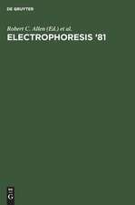 Electrophoresis '81: advanced methods, biochemical and clinical applications ; proceedings of the Third International Conference on Electrophoresis, Charleston, SC, April 7 - 10, 1981 ; [held in conjunction with the first annual meeting of the Electrophoresis Society]