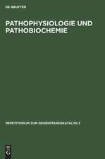 Pathophysiologie und Pathobiochemie