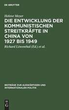 Die Entwicklung der kommunistischen Streitkräfte in China von 1927 bis 1949