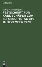 Festschrift für Karl Schäfer zum 80. Geburtstag am 11. Dezember 1979