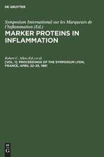 Marker Proteins in Inflammation: Proceedings of the Symposium Lyon, France, April 22-25, 1981