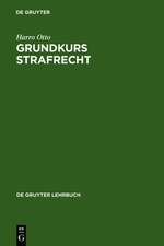 Grundkurs Strafrecht: Allgemeine Strafrechtslehre