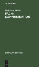 Fachkommunikation: Entwicklung - Linguistische Konzepte - Betriebliche Beispiele