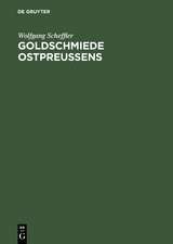 Goldschmiede Ostpreussens – Daten, Werke, Zeichen