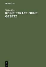 Keine Strafe ohne Gesetz: Einführung in die Dogmengeschichte des Satzes 