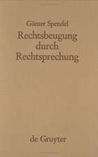 Rechtsbeugung durch Rechtsprechung: Sechs strafrechtliche Studien