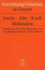 Maßanalyse: Theorie und Praxis der Titrationen mit chemischen und physikalischen Indikationen