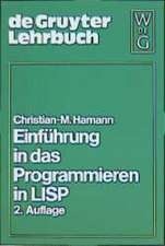 Einführung in das Programmieren in LISP: Mit einem Anhang LISP-Dialekte für Personal Computer