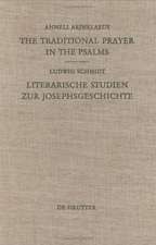 The Traditional Prayer in the Psalms / Literarische Studien zur Josephsgeschichte