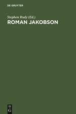 Roman Jakobson: 1896 - 1982. A Complete Bibliography of His Writings