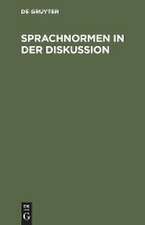 Sprachnormen in der Diskussion: Beiträge vorgelegt von Sprachfreunden