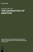 The Damnation of Newton: Goethe's Color Theory and Romantic Perception