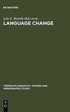 Language Change: Contributions to the Study of its Causes