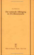 Der nationale Alleingang im EG-Binnenmarkt: Vortrag gehalten vor der Juristischen Gesellschaft zu Berlin am 17. Mai 1989