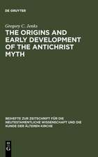 The Origins and Early Development of the Antichrist Myth