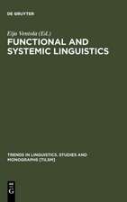 Functional and Systemic Linguistics: Approaches and Uses