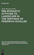 Pre-Romantic Attitude to Landscape in the Writings of Friedrich Schiller