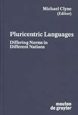 Pluricentric Languages: Differing Norms in Different Nations