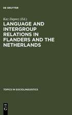 Language and Intergroup Relations in Flanders and the Netherlands