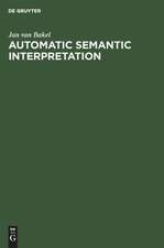 Automatic Semantic Interpretation: A Computer Model of Understanding Natural Language