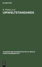 Umweltstandards: Grundlagen, Tatsachen und Bewertungen am Beispiel des Strahlenrisikos