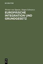 Europäische Integration und Grundgesetz: Maastricht und die Folgen für das deutsche Verfassungsrecht. Mit einem Textauszug des Maastrichter Vertragsentwurfs über die Europäische Union