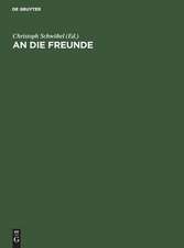 An die Freunde: Vertrauliche d. i. nicht für die Öffentlichkeit bestimmte Mitteilungen (1903-1934)