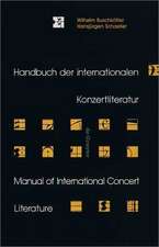 Handbuch der Internationalen Konzertliteratur / Manual of International Concert Literature: Instrumental- und Vokalmusik / Instrumental and Vocal Music